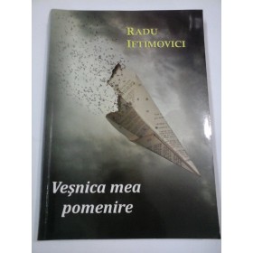 VESNICA  MEA  POMENIRE - Radu  IFTIMOVICI